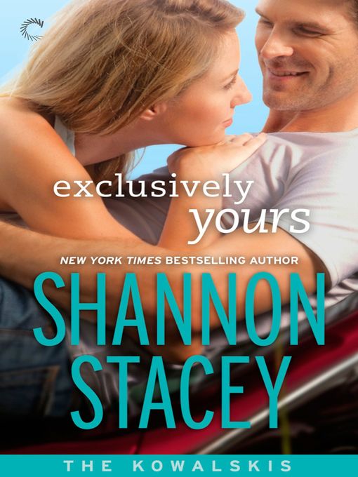 Title details for Exclusively Yours by Shannon Stacey - Available
